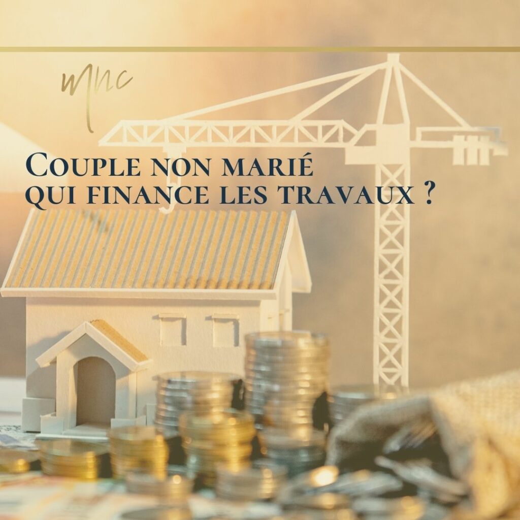 Travaux et couple non marié, attention à la prise de valeur du bien