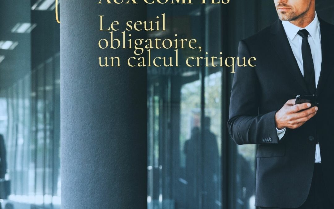 Groupes de sociétés : attention à la confusion entre seuils de consolidation et obligation de nomination d’un CAC
